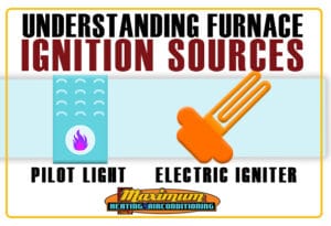 Understanding Furnace ignition sources